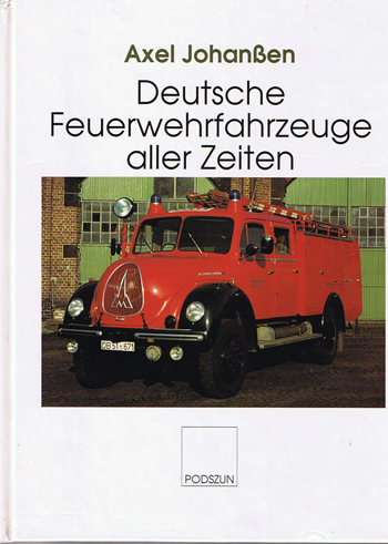Deutsche Feuerwehrfahrzeuge aller Zeiten