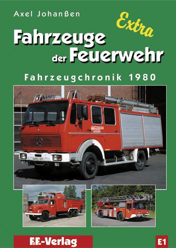 Fahrzeuge der Feuerwehr Fahrzeugchronik 1980